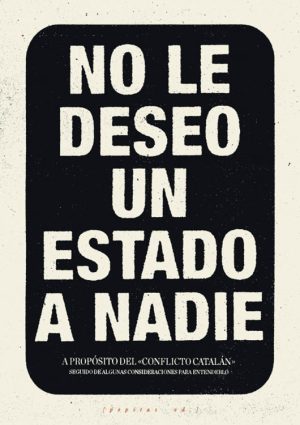 No le deseo un Estado a nadie