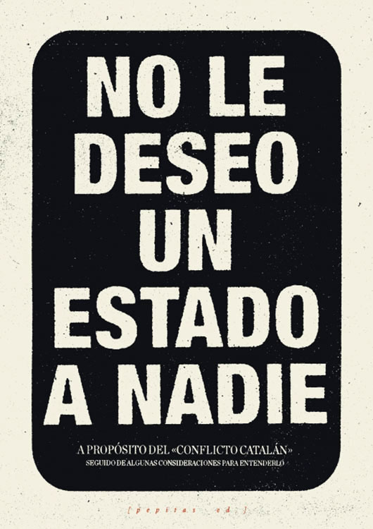 No le deseo un Estado a nadie