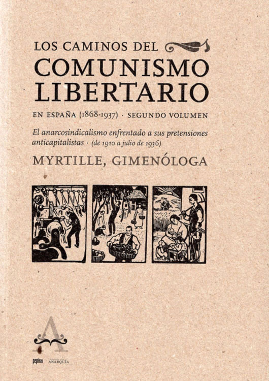 Los caminos del comunismo libertario en España (1868-1937)