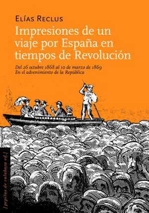 Impresiones de un viaje por España en tiempos de Revolución