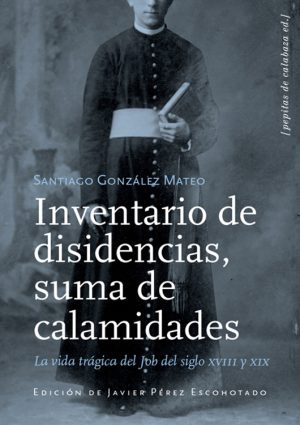 Inventario de disidencias, suma de calamidades