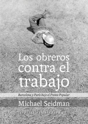 Los obreros contra el trabajo